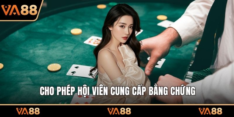 Cho phép hội viên cung cấp bằng chứng