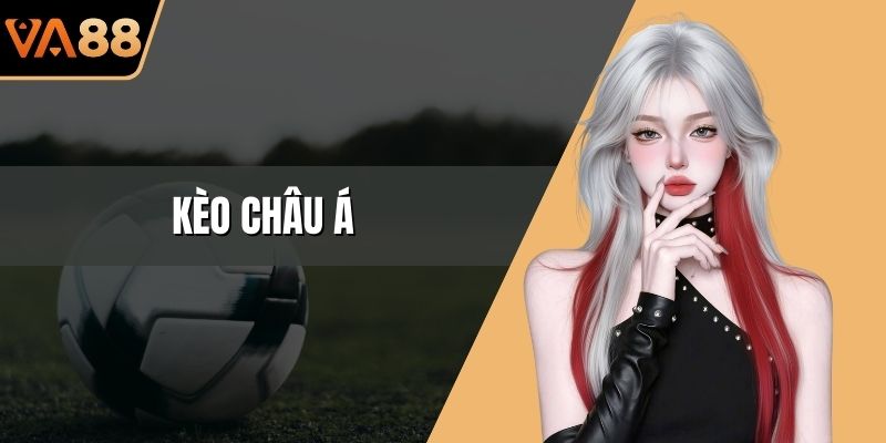 Kèo Châu Á